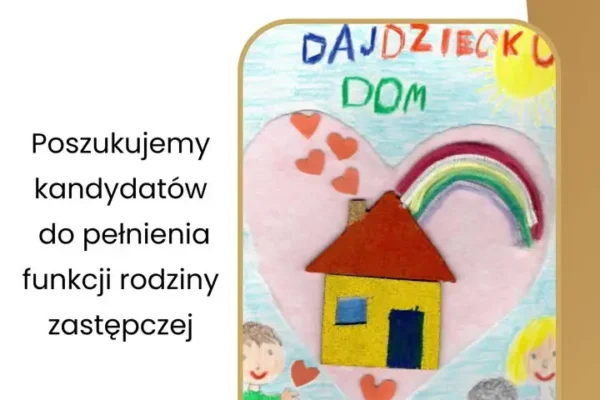 Zostań rodziną zastępczą – Powiatowe Centrum Pomocy Rodzinie w Nowym Tomyślu szuka kandydatów