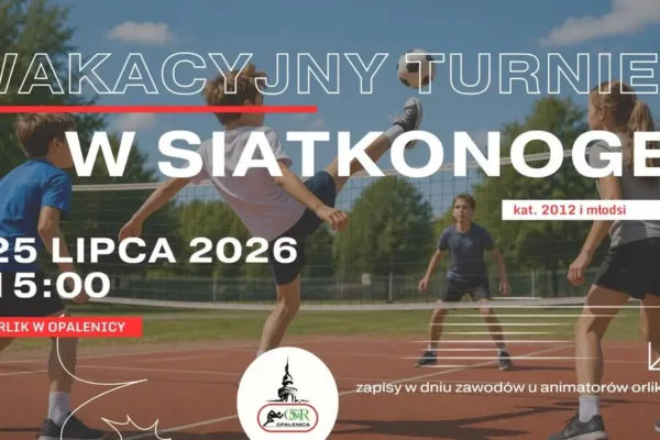 Turniej Siatkonogi dla dzieci w Opalenicy – zapraszamy na Orlik!