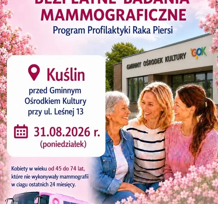 Bezpłatne badania mammograficzne w Kuślinie – 31 sierpnia 2026