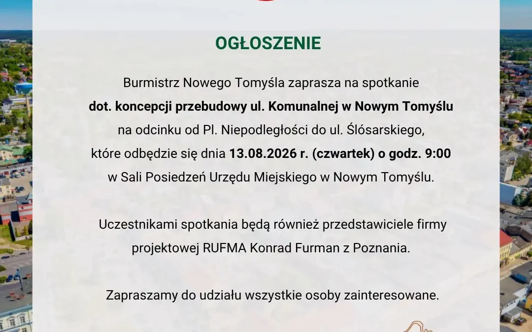 Spotkanie w sprawie przebudowy ul. Komunalnej w Nowym Tomyślu – 13 sierpnia