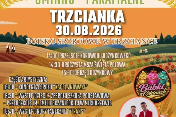 Dożynki Gminno-Parafialne w Trzciance – 30 sierpnia pełne atrakcji