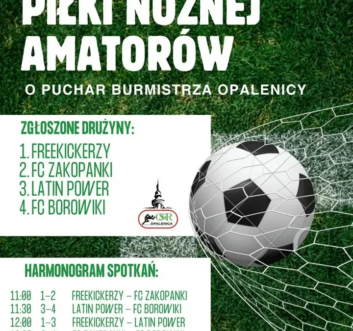 Turniej piłki nożnej amatorów o puchar Burmistrza Opalenicy już w niedzielę