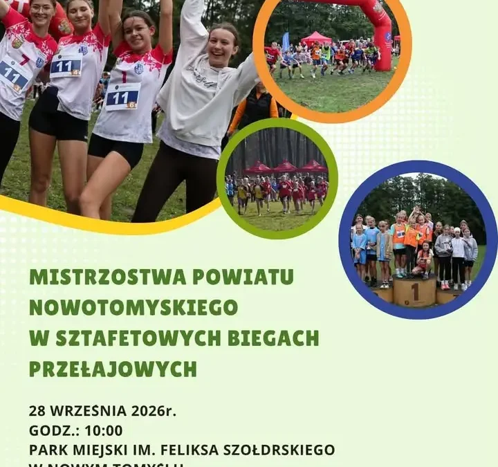Mistrzostwa Powiatu Nowotomyskiego w Sztafetowych Biegach Przełajowych – 28 września w nowotomyskim parku