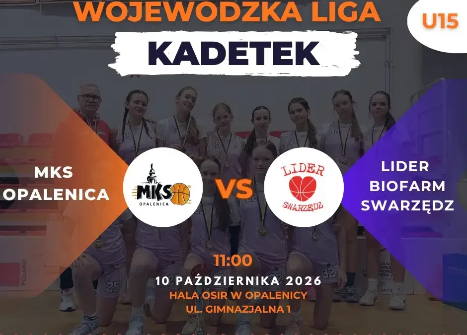 Kadetki Lider Biofarm Swarzędz zagrają w Opalenicy. Pierwszy domowy mecz U15