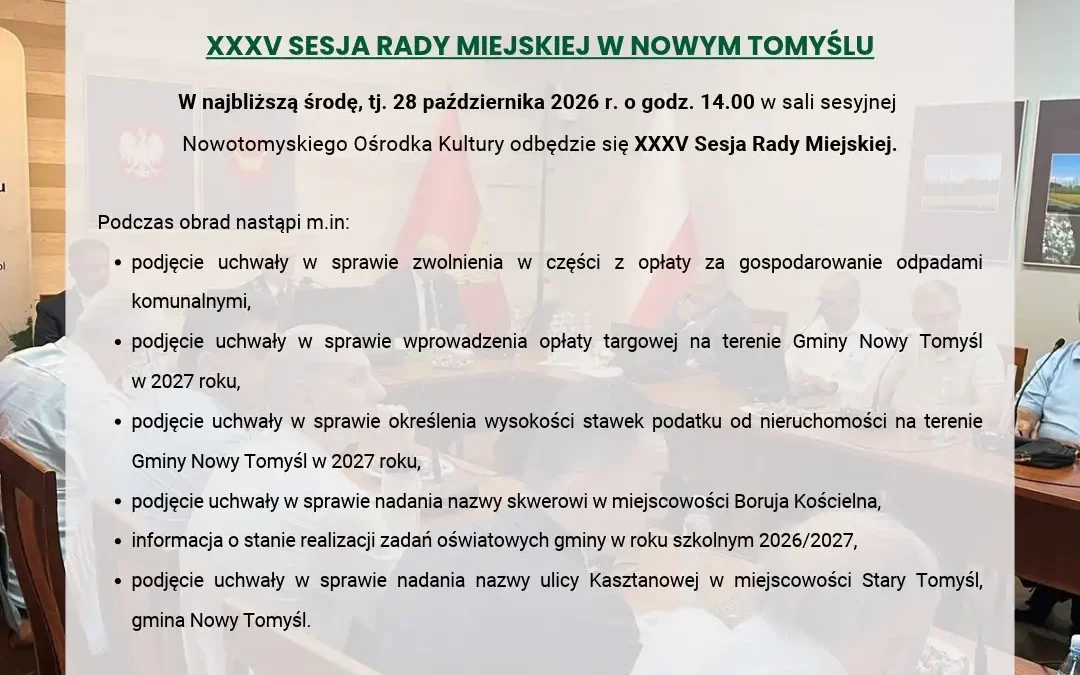 Nowy Tomyśl: XXXV Sesja Rady Miejskiej już w środę – kluczowe uchwały dla mieszkańców