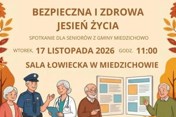 Miedzichowo zaprasza seniorów na spotkanie „Bezpieczna i zdrowa jesień życia”
